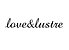 Love and Lustre Love and Lustre